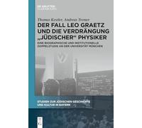 Der Fall Leo Graetz und die Verdrängung "jüdischer" Physiker: Eine biographische und institutionelle Doppelstudie an der Universität München: 17