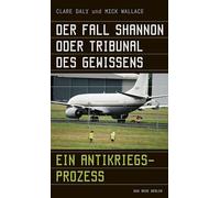 Der Fall Shannon oder Tribunal des Gewissens: Ein Antikriegsprozess