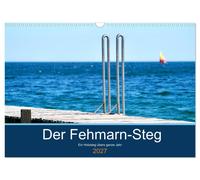Der Fehmarn-Steg (Wandkalender 2027 DIN A3 quer), CALVENDO Monatskalender
