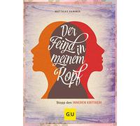 Der Feind in meinem Kopf: Stopp den inneren Kritiker!