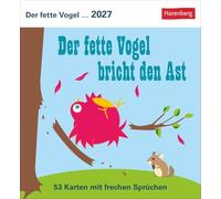 Der fette Vogel bricht den Ast Postkartenkalender 2027 - Wochenkalender - 53 Karten mit frechen Sprüchen: Jede Woche eine originelle Postkarte. Kleiner Kalender, große Unterhaltung! Auch zum Aufhängen