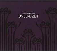 Der Feuerkreiner - Unsere Zeit