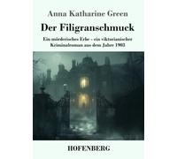Der Filigranschmuck: Ein mörderisches Erbe - ein viktorianischer Kriminalroman aus dem Jahre 1903