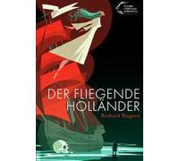 Der Fliegende Holländer. Richard Wagner