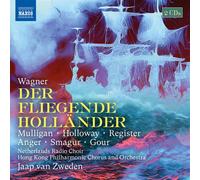 Brian Mulligan; Jennifer Holloway; Bryan Register; Ain Anger; Richard Trey Smagur; Maya Yahav Gour; Netherlands Radio Choir; Hong Kong Philharmonic Chorus and Orchestra; Jaap van Zweden - Richard Wagner: Der fliegende Hollander