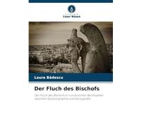 Der Fluch des Bischofs: Der Fluch des Bischofs in rumänischen Rechtsakten zwischen Epistolographie und Ikonografie