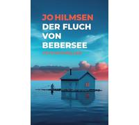 Der Fluch von Bebersee: Psychothriller