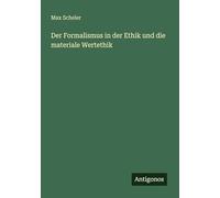 Der Formalismus in der Ethik und die materiale Wertethik