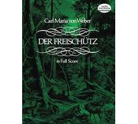 Der Freischütz in Full Score [Lingua inglese]