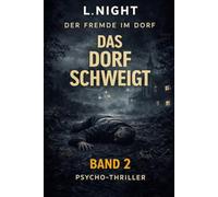Der Fremde im Dorf: Das Dorf schweigt - Band 2