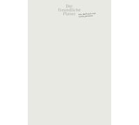 Der freundliche Planer - Impulse & Journal für Fokus, Leichtigkeit und Achtsamkeit durchs Jahr: Inspiriert von neurodiversen Denkweisen. Unterstützt ... ihren Alltag freundlich gestalten möchten.