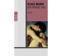 Der fromme Tanz: Das Abenteuerbuch einer Jugend: 23687