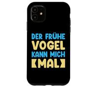 Der Frühe Vogel Kann Mich Mal Detti Divertenti Custodia per iPhone 11