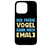 Der Frühe Vogel Kann Mich Mal Detti Divertenti Custodia per iPhone 15 Pro Max