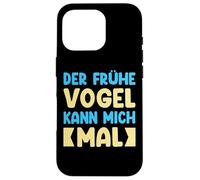 Der Frühe Vogel Kann Mich Mal Detti Divertenti Custodia per iPhone 16 Pro
