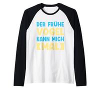 der frühe Vogel Kann Mich Mal Detti Divertenti Maglia con Maniche Raglan