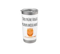 Der frühe Vogel kann mich mal! Verschlafene Eule divertimento Tedesco Bicchiere termico in acciaio inox doppia parete