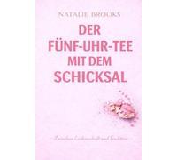 DER FÜNF-UHR-TEE MIT DEM SCHICKSAL: Zwischen Leidenschaft und Tradition