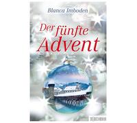 Der fünfte Advent: Roman