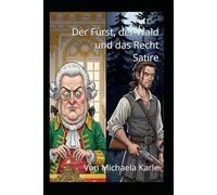 Der Fürst, der Wald und das Recht Satire