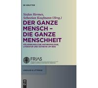 Der Ganze Mensch - Die Ganze Menschheit (Copertina rigida) Linguae & Litterae