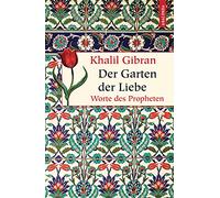 Der Garten der Liebe: Worte des Propheten: 30