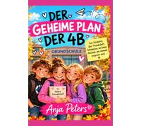 Der geheime Plan der Klasse 4b