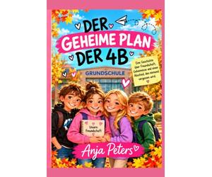 Der geheime Plan der Klasse 4b