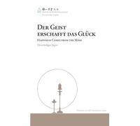 Der Geist erschafft das Glück: 2-34