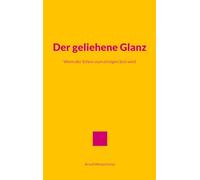Der geliehene Glanz: Wenn der Schein zum einzigen Sein wird