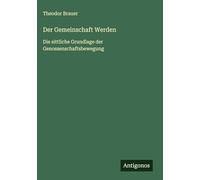 Der Gemeinschaft Werden: Die sittliche Grundlage der Genossenschaftsbewegung