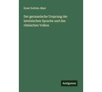 Der germanische Ursprung der lateinischen Sprache und des römischen Volkes