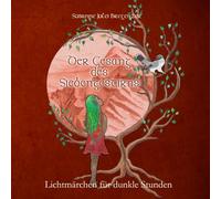 Der Gesang des Siebengestirns: Lichtmärchen für dunkle Stunden