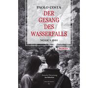 Der gesang des wasserfalls. Noasca 1944 [Paperback] [Mar 04, 2023] Costa, Paolo