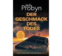 Der Geschmack des Todes: Ein fesselnder Kriminalroman
