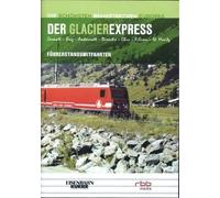 Der Glacier-Express: Zermatt - St. Moritz