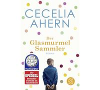 Der Glasmurmelsammler: Roman | Die berührende Vater-Tochter-Geschichte der großen irischen Autorin
