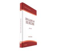 Der Glaube an die Bücher (Die Säulen des Glaubens): 3