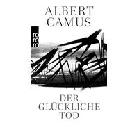 Der glückliche Tod: Cahiers Albert Camus
