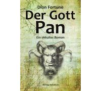 Der Gott Pan: Ein okkulter Roman