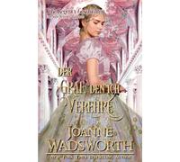 Der Graf, den ich verehre: Eine Süße Regency-Romanze: 2
