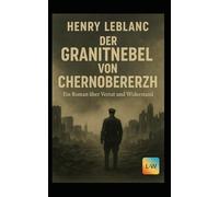 Der Granitnebel von Chernoberezh - Ein Roman über Verrat und Widerstand: (Bezug auf die undurchsichtige, harte Realität der Region und den "Nebel des Krieges")