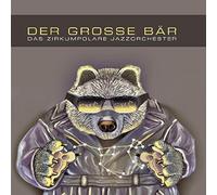Der Grosse Bar - Das Zirkumpolare Jazzorchester
