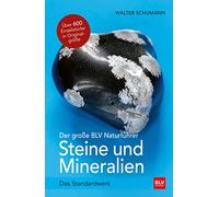 Der große BLV Naturführer Steine- und Mineralienführer: Das Standardwerk