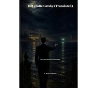 Der große Gatsby (Translated): Eine neue deutsche Übersetzung