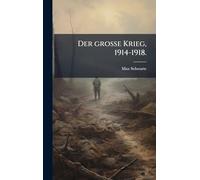 Der große Krieg, 1914-1918.