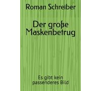 Der große Maskenbetrug: Es gibt kein passenderes Bild