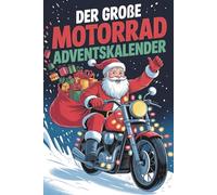 Der große Motorrad Adventskalender: 24 Tage voller Rätsel, Fakten, Quiz & Mitmachseiten
