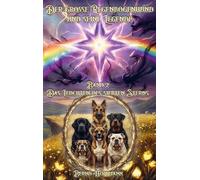 Der große Regenbogenhund und seine Legende: Band 2 - Das Leuchten des siebten Sterns