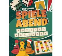 Der große Spieleabend Adventskalender: 24 lustige Spiele für Familien, Paare, Freunde & WG I 2-4 Personen, 6-99 Jahre, farbenfroher Adventskalender ... und Kinder, Perfekt zum Verschenken
